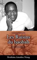 Les Raisins du Baobab - Niang Ibrahima Amadou