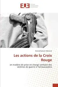 Les actions de la Croix Rouge - Mominé Roland-Sylvain