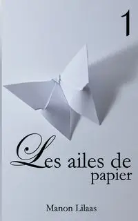 Les ailes de papier 1 - Lilaas Manon