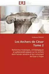 Les archers de césar tome 2 - RENOUX-G