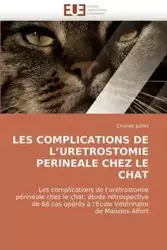 Les complications de l uretrostomie perineale chez le chat - JUILLET-C