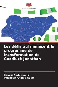 Les défis qui menacent le programme de transformation de Goodluck Jonathan - Abdulwasiu Sanusi