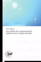 Les effets du rayonnement solaire sur le corps humain - DEBERLY-L