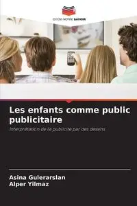 Les enfants comme public publicitaire - Gülerarslan Aşina