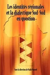 Les identités régionales et la dialectique Sud-Sud en question - Marouf Nadir