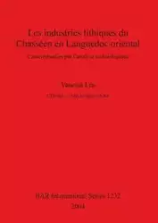 Les industries lithiques du Chasséen en Languedoc oriental - Vanessa Léa