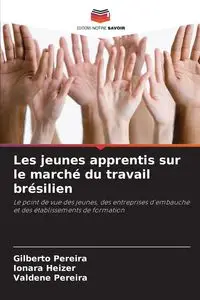 Les jeunes apprentis sur le marché du travail brésilien - Gilberto Pereira