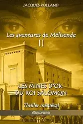 Les mines d'or du Roi Salomon - Rolland Jacques