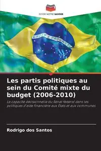 Les partis politiques au sein du Comité mixte du budget (2006-2010) - Santos Rodrigo dos