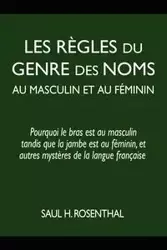 Les règles du genre des noms au masculin et au féminin - Saul Rosenthal H