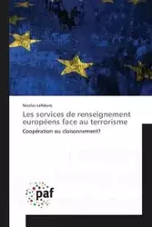 Les services de renseignement européens face au terrorisme - LEFEBVRE-N