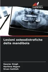 Lesioni osteodistrofiche della mandibola - Singh Gaurav