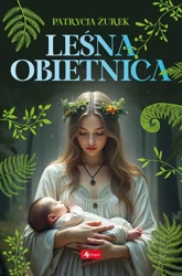 Leśna Obietnica - Patrycja Żurek