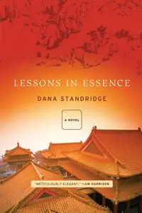 Lessons in Essence - Dana Standridge