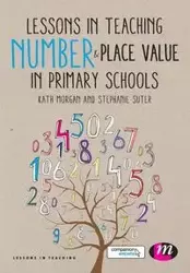 Lessons in Teaching Number and Place Value in Primary Schools - Morgan Kathleen