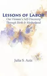 Lessons of Labor - Julia Aziz