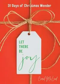 Let There Be Joy - Carol McLeod