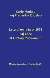 Leteroj al Ludwig Kugelmann en 1871 kaj 1872 - Markso Karlo