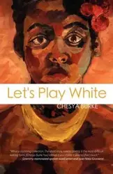 Let's Play White - Burke Chesya