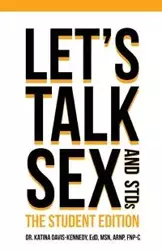 Let's Talk Sex & STDs - Katina Davis-Kennedy Dr.