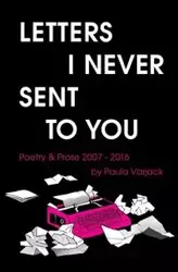 Letters I Never Sent You - Paula Varjack