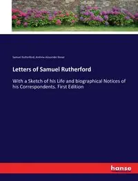 Letters of Samuel Rutherford - Samuel Rutherford