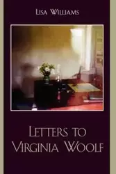 Letters to Virginia Woolf - Lisa Williams