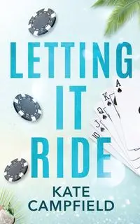 Letting It Ride - Kate Campfield