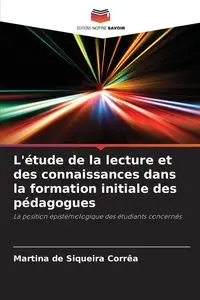 L'étude de la lecture et des connaissances dans la formation initiale des pédagogues - Martina de Siqueira Corrêa