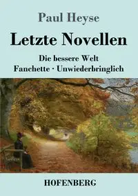 Letzte Novellen - Paul Heyse