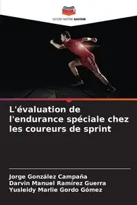 L'évaluation de l'endurance spéciale chez les coureurs de sprint - Jorge González Campaña