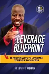 Leverage Blueprint - Emmanuel Adegbola Dr.