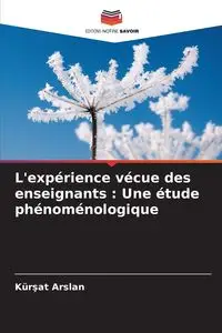 L'expérience vécue des enseignants - Arslan Kürşat