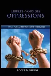 Libérez-vous des Oppressions - Roger Muñoz Caballero Dejesus