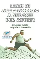 Libri di allenamento a Sudoku per adulti | Rompicapi Sudoku da facile a intermedio - Speedy Publishing