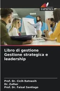 Libro di gestione Gestione strategica e leadership - Ratnasih Prof. Dr. Cicih