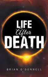 Life After Death - Brian O'Donnell