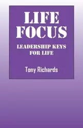 Life Focus - Tony Richards