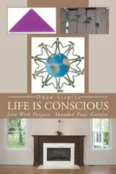 Life Is Conscious - Owen Staples