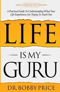 Life Is My Guru - Bobby Price