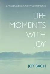 Life Moments with Joy - Joy Bach