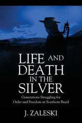 Life and Death in the Silver - Zaleski J