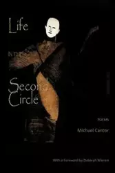 Life in the Second Circle - Michael Cantor