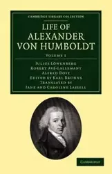 Life of Alexander Von Humboldt - L. Julius Wenberg