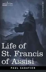 Life of St. Francis of Assisi - Paul Sabatier