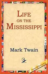 Life on the Mississippi - Mark Twain