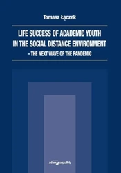 Life success of academic youth in the social... - Tomasz Łączek