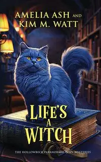 Life's A Witch - Amelia Ash