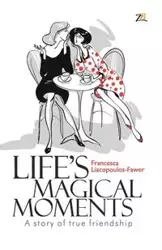 Life's Magical Moments - Francesca Liacopoulos-Fawer