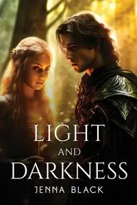 Light and Darkness - Jenna Black